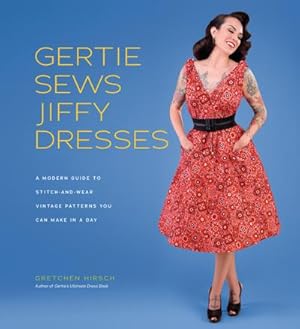 Bild des Verkufers fr Gertie Sews Jiffy Dresses : A Modern Guide to Stitch-and-Wear Vintage Patterns You Can Make in an Afternoon zum Verkauf von AHA-BUCH GmbH