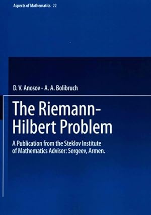 Bild des Verkufers fr Riemann-Hilbert Problem : A Publication from the Steklov Institute of Mathematics: Adviser: Armen Sergeev zum Verkauf von GreatBookPrices