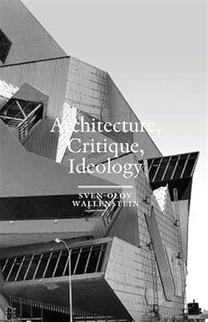 Seller image for Architecture, Critique, Ideology : Writings on Architecture and Theory for sale by GreatBookPrices