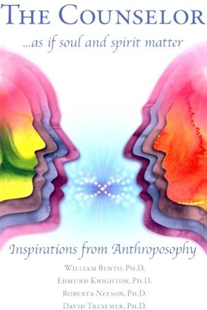 Immagine del venditore per Counselor As If Soul and Spirit Matter : Inspirations from Anthroposophy venduto da GreatBookPrices