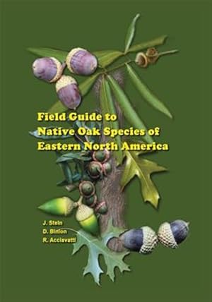 Seller image for Field Guide to Native Oak Species of Eastern North America for sale by GreatBookPrices