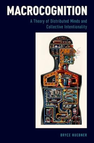 Seller image for Macrocognition : A Theory of Distributed Minds and Collective Intentionality for sale by GreatBookPrices