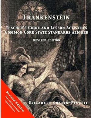 Imagen del vendedor de Frankenstein Teacher's Guide and Lesson Activities Common Core State Standards Aligned: Revised Edition a la venta por GreatBookPrices