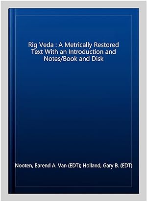 Seller image for Rig Veda : A Metrically Restored Text With an Introduction and Notes/Book and Disk for sale by GreatBookPrices