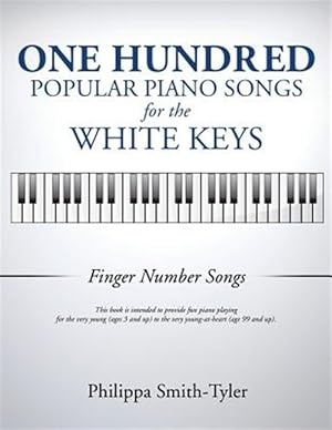 Immagine del venditore per ONE HUNDRED POPULAR PIANO SONGS FOR THE WHITE KEYS venduto da GreatBookPrices