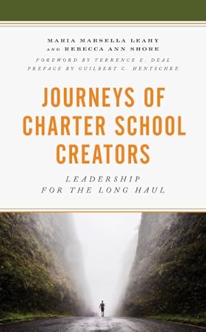 Seller image for Journeys of Charter School Creators : Leadership for the Long Haul for sale by GreatBookPrices