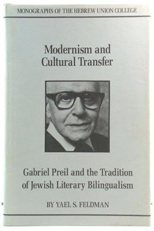 Image du vendeur pour Modernism and Cultural Transfer: Gabriel Preil and the Tradition of Jewish Literary Bilingualism mis en vente par PsychoBabel & Skoob Books
