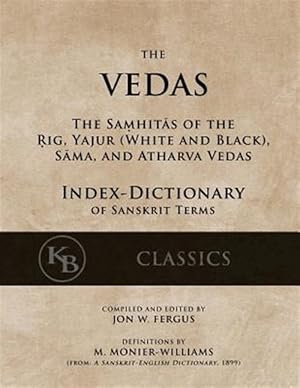 Imagen del vendedor de Vedas : For the Samhitas of the Rig, Yajur, Sama, and Atharva a la venta por GreatBookPrices