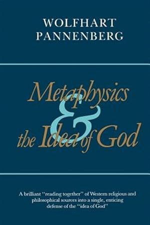 Image du vendeur pour Metaphysics and the Idea of God mis en vente par GreatBookPrices