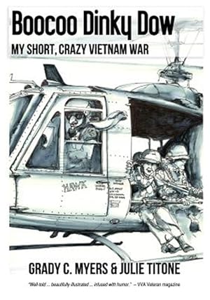 Image du vendeur pour Boocoo Dinky Dow : My Short, Crazy Vietnam War mis en vente par GreatBookPrices