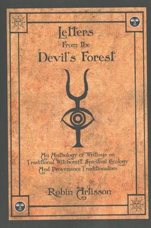 Image du vendeur pour Letters from the Devil's Forest : An Anthology of Writings on Traditional Witchcraft, Spiritual Ecology and Provenance Traditionalism mis en vente par GreatBookPrices