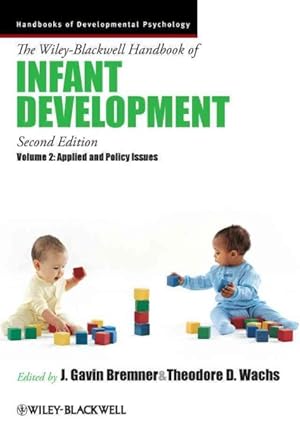 Immagine del venditore per Wiley-Blackwell Handbook of Infant Development : Applied and Policy Issues venduto da GreatBookPrices