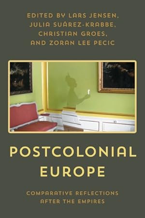 Seller image for Postcolonial Europe : Comparative Reflections After the Empires for sale by GreatBookPrices