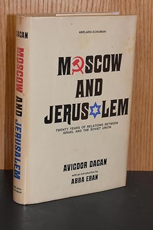 Bild des Verkufers fr Moscow and Jerusalem; Twenty Years of Relations Between Israel and the Soviet Union zum Verkauf von Books by White/Walnut Valley Books