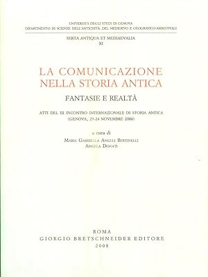 Seller image for La comunicazione nella storia antica. Fantasie e realta' for sale by Librodifaccia