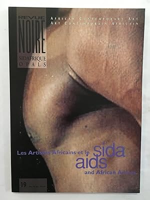 Imagen del vendedor de Revue noire : African contemporary art = Art contemporaine africain. No. 19. Les Artistes Africains et le Sida Aids & African Artists a la venta por Joseph Burridge Books