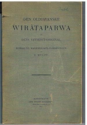 Den oldjavanske Wirataparwa og Dens Sanskirit-Original. Bidrag til Mahabharata-Forskinigen.