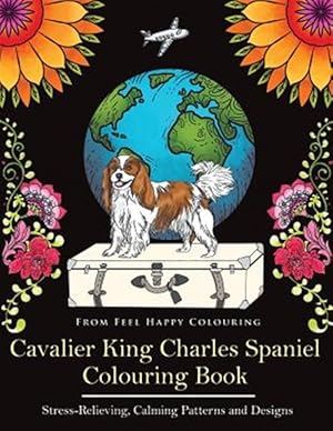 Imagen del vendedor de Cavalier King Charles Spaniel Colouring Book a la venta por GreatBookPrices
