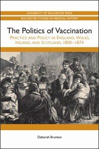 Immagine del venditore per Politics of Vaccination : Practice and Policy in England, Wales, Ireland, and Scotland, 1800-1874 venduto da GreatBookPrices