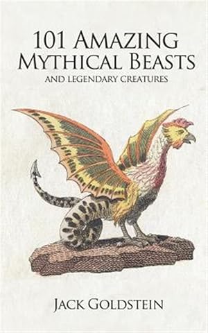 Seller image for 101 Amazing Mythical Beasts for sale by GreatBookPrices