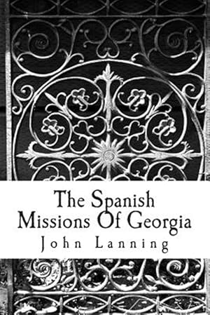Bild des Verkufers fr Spanish Missions of Georgia zum Verkauf von GreatBookPrices