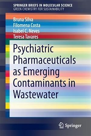 Imagen del vendedor de Psychiatric Pharmaceuticals As Emerging Contaminants in Wastewater a la venta por GreatBookPrices