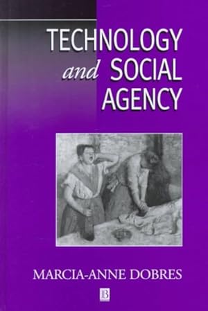 Seller image for Technology and Social Agency : Outlining a Practice Framework for Archaeology for sale by GreatBookPrices