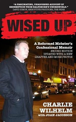 Seller image for Wised Up : A Reformed Mobster's Confessional Memoir - With a New Chapter and More Photos for sale by GreatBookPrices