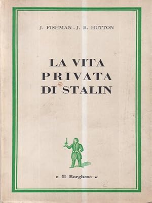 Immagine del venditore per La vita privata di Stalin venduto da Miliardi di Parole