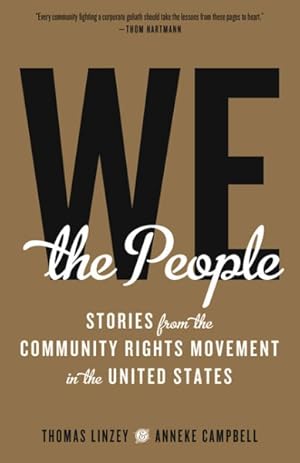 Imagen del vendedor de We the People : Stories from the Community Rights Movement in the United States a la venta por GreatBookPrices