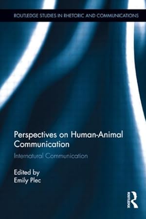 Bild des Verkufers fr Perspectives on Human-Animal Communication : Internatural Communication zum Verkauf von GreatBookPrices