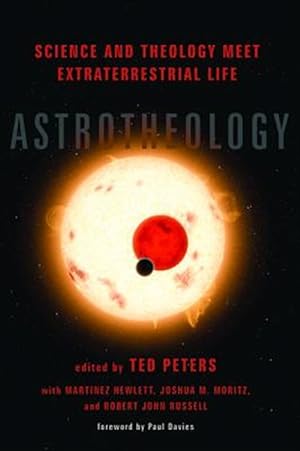 Immagine del venditore per Astrotheology : Science and Theology Meet Extraterrestrial Life venduto da GreatBookPrices