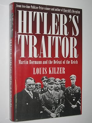 Seller image for Hitler's Traitor : MArtin Bormann and the Defeat of the Reich for sale by Manyhills Books