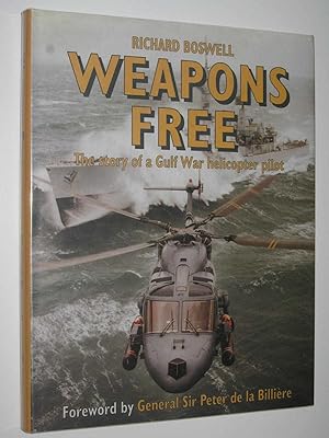 Weapons Free : The Story of a Gulf War Helicopter Pilot
