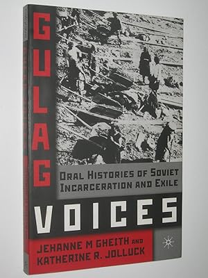 Immagine del venditore per Gulag Voices : Oral Histories of Soviet Incarceration and Exile venduto da Manyhills Books