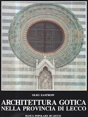 Immagine del venditore per Architettura gotica nella provincia di Lecco venduto da Miliardi di Parole