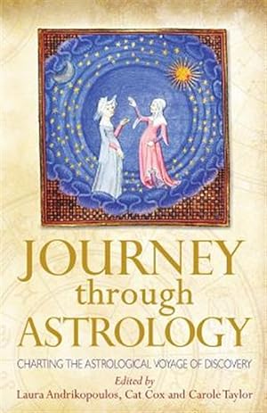 Imagen del vendedor de Journey through Astrology: Charting the Astrological Voyage of Discovery a la venta por GreatBookPrices