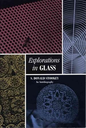 Seller image for Explorations in Glass : An Autobiography for sale by GreatBookPrices