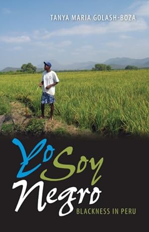 Image du vendeur pour Yo Soy Negro : Blackness in Peru mis en vente par GreatBookPrices