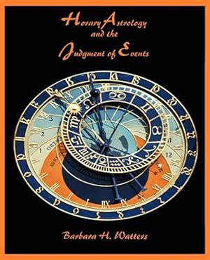 Seller image for Horary Astrology and the Judgment of Events for sale by GreatBookPrices