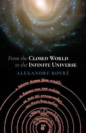 Seller image for From the Closed World to the Infinite Universe for sale by GreatBookPrices