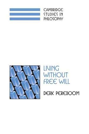 Seller image for Living Without Free Will for sale by GreatBookPrices