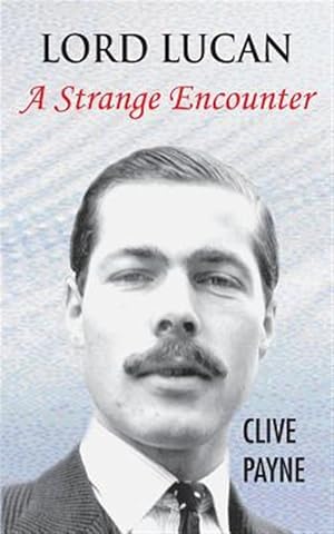 Imagen del vendedor de Lord Lucan - a Strange Encounter a la venta por GreatBookPrices