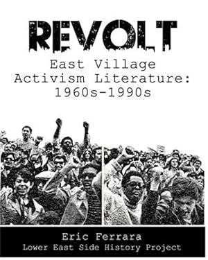 Seller image for Revolt : East Village Activism Literature, 1960s Through 1990s for sale by GreatBookPrices