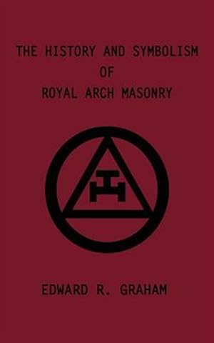 Imagen del vendedor de History and Symbolism of Royal Arch Masonry a la venta por GreatBookPrices