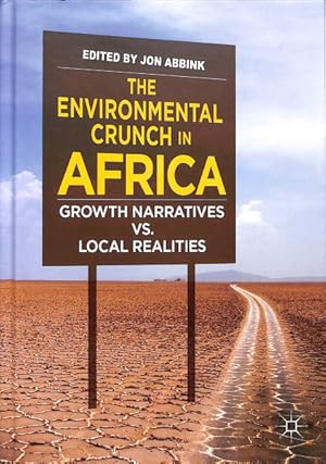 Seller image for Environmental Crunch in Africa : Growth Narratives vs. Local Realities for sale by GreatBookPrices