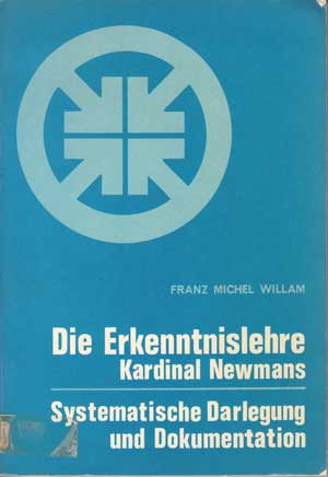 Bild des Verkufers fr Die Erkenntnislehre Kardinal Newmans. Systematische Darlegung und Dokumentation. zum Verkauf von Antiquariat Kalyana