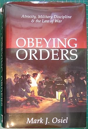 Seller image for Obeying Orders: Atrocity, Military Discipline, and the Law of War for sale by Hanselled Books