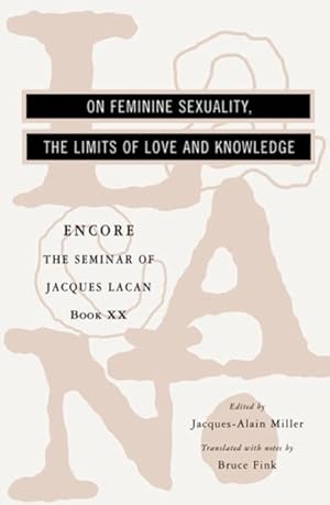 Seller image for On Feminine Sexuality the Limits of Love and Knowledge : Encore 1972-1973 for sale by GreatBookPrices