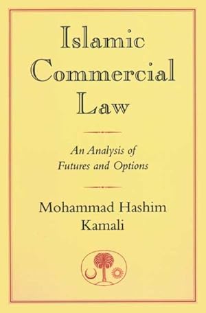 Seller image for Islamic Commercial Law : An Analysis of Futures and Options for sale by GreatBookPrices